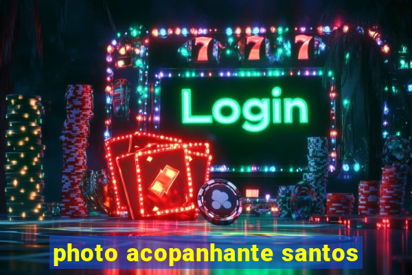 photo acopanhante santos